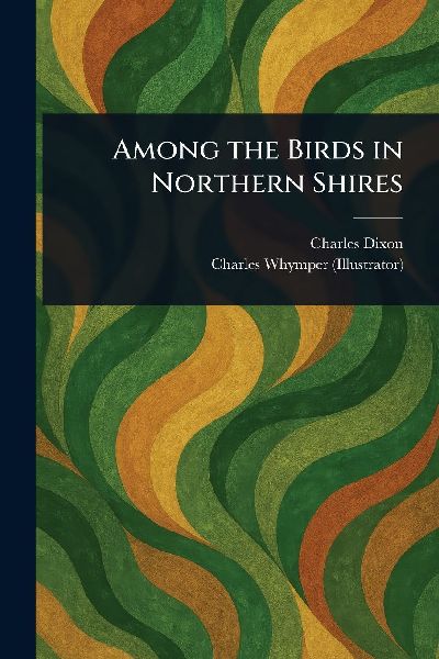 Among the Birds in Northern Shires