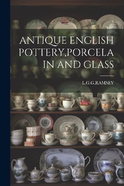 Antique English Pottery, Porcelain and Glass