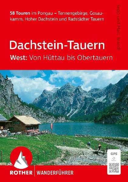 ROTHER Wanderführer Dachstein-Tauern West: Von Hüttau bis Ob...