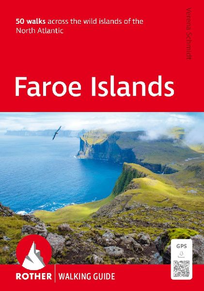ROTHER Walking Guide Faroe Islands. 50 walks across the wild i...
