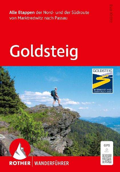 ROTHER Wanderführer Goldsteig. Alle Etappen der Nord- und der...