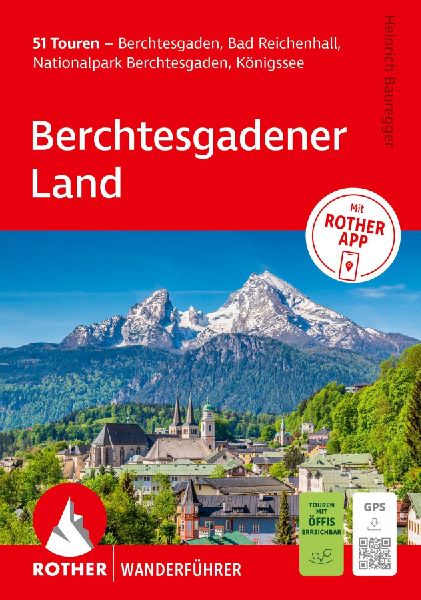 ROTHER Wanderführer Berchtesgadener Land. 51 Touren - Berchte...