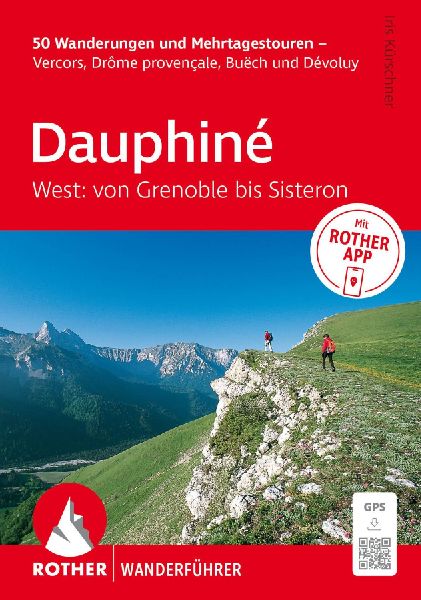 ROTHER Wanderführer Dauphiné West: Von Grenoble bis Sisteron...