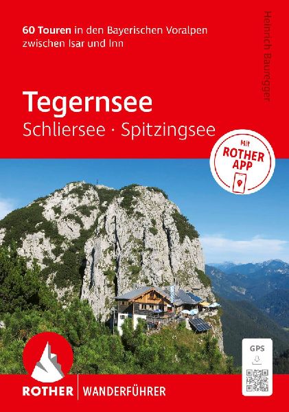 ROTHER Wanderführer Tegernsee, Schliersee, Spitzingsee. 60 To...