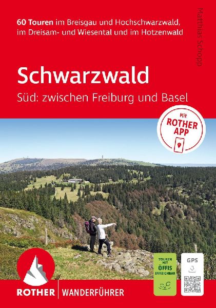 ROTHER Wanderführer Schwarzwald Süd: zwischen Freiburg und B...