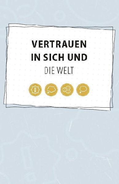 Vertrauen in sich und die Welt