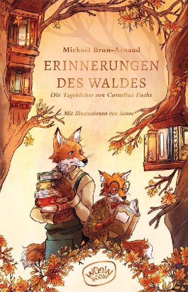 Erinnerungen des Waldes: Die Tagebücher von Cornelius Fuchs