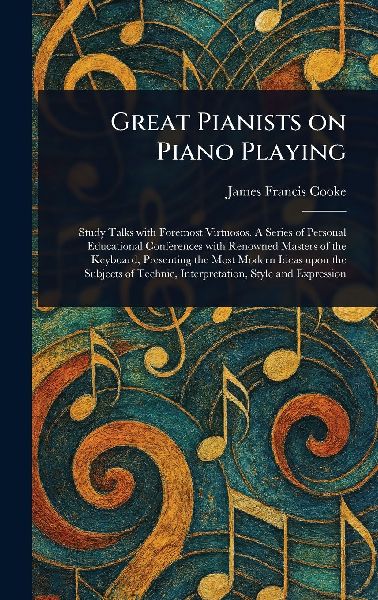 Great Pianists on Piano Playing