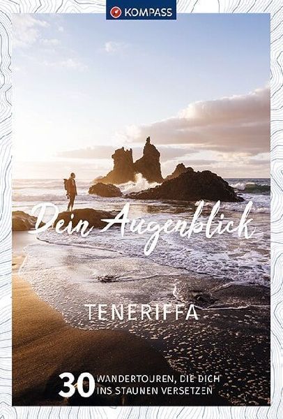 KOMPASS Dein Augenblick Teneriffa