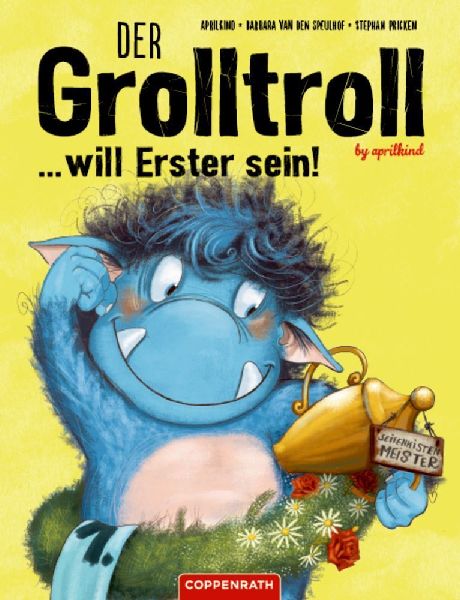 Der Grolltroll ... will Erster sein! (