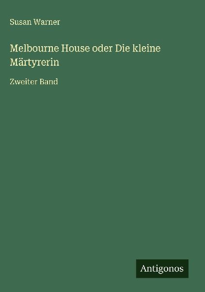 Melbourne House oder Die kleine Märtyrerin
