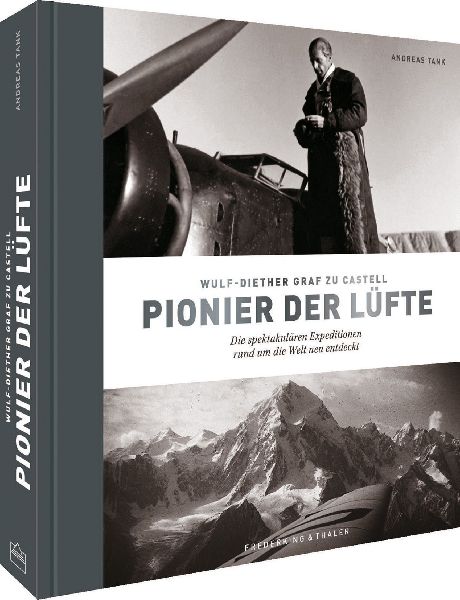 Bildband - Wulf-Diether Graf zu Castell - Pionier der Lüfte