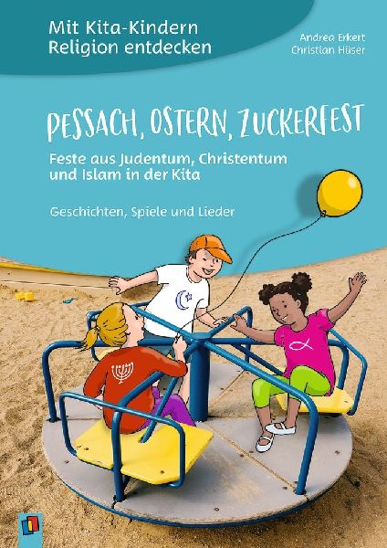 Mit Kita-Kindern Religion entdecken: Pessach, Ostern, Zuckerfe...