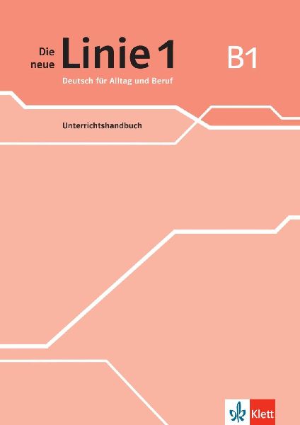 Die neue Linie 1 B1. Unterrichtshandbuch
