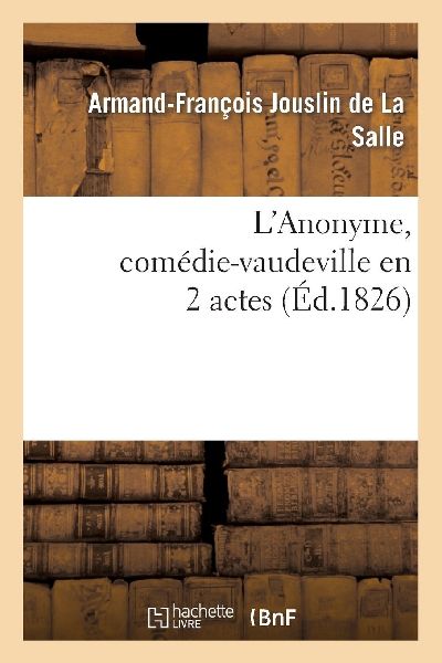 L'Anonyme, comédie-vaudeville en 2 actes