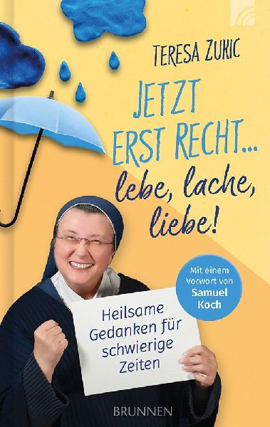 Jetzt erst recht ... lebe, lache, liebe!