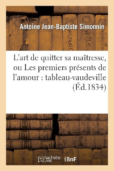L'art de quitter sa maîtresse, ou Les premiers présens ...