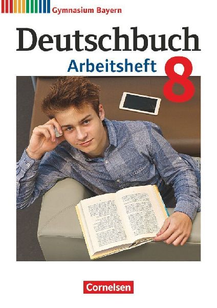 Deutschbuch Gymnasium - Bayern - Neubearbeitung - 8. Jahrgangs...