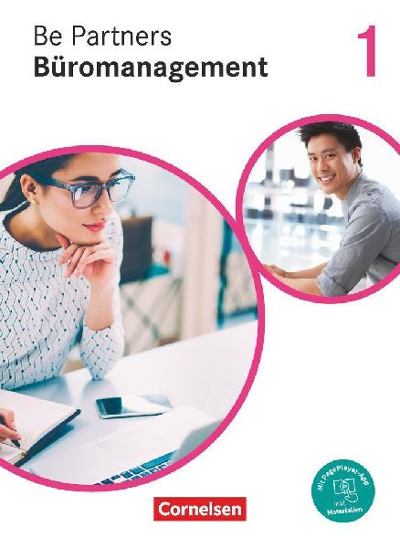 Be Partners - Büromanagement 1. Ausbildungsjahr: Lernfelder 1...