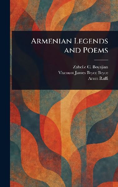Armenian Legends and Poems