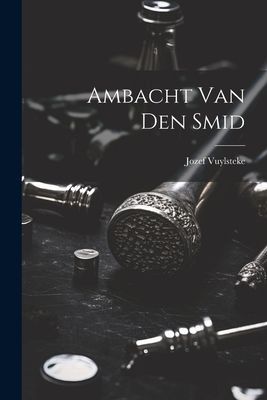 Ambacht Van Den Smid