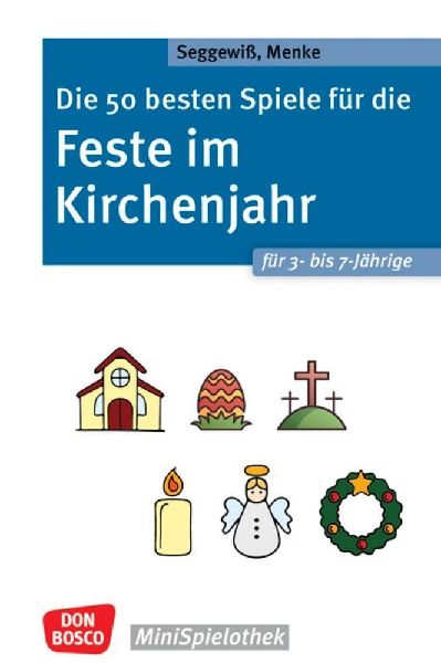 Die 50 besten Spiele für die Feste im Kirchenjahr für 3- bis...