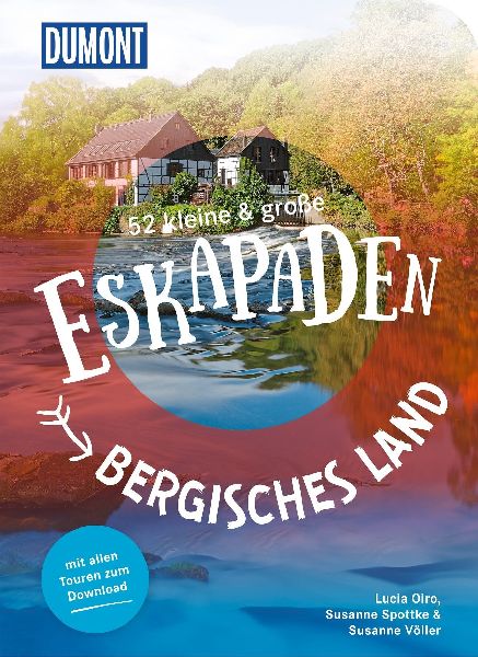 52 kleine & große Eskapaden Bergisches Land