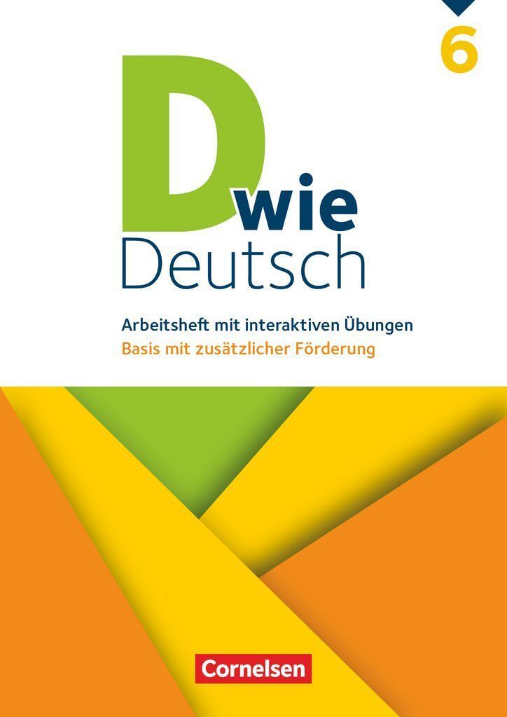 D wie Deutsch 6. Schuljahr - Arbeitsheft mit interaktiven Übu...