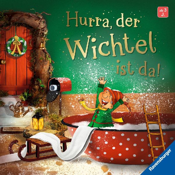 Hurra, der Wichtel ist da! Mein Wichteltür-Buch