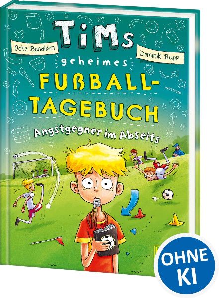 Tims geheimes Fußball-Tagebuch (Band 3) - Angstgegner im Abseits