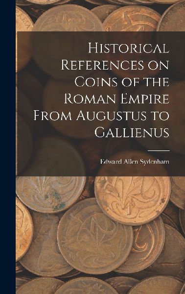 Historical References on Coins of the Roman Empire From August...