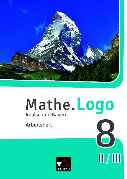 Mathe.Logo 8 II/III neu Arbeitsheft Realschule Bayern