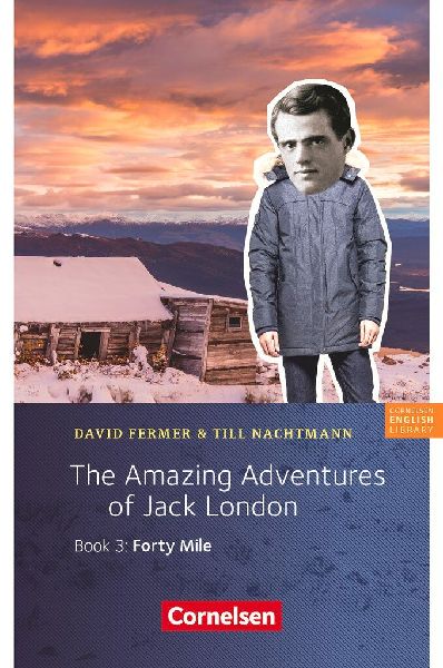 7. Schuljahr, Stufe 2 - The Amazing Adventures of Jack London,...