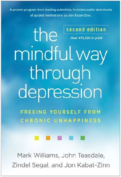 The Mindful Way through Depression, Second Edition