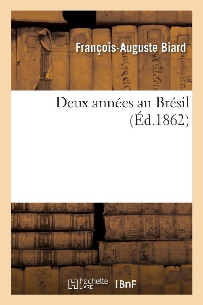 Deux années au Brésil