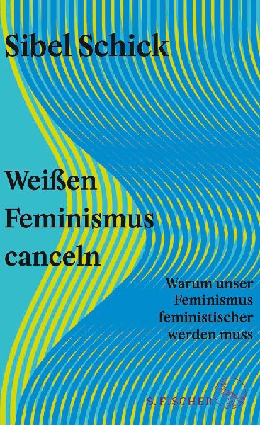 Weißen Feminismus canceln
