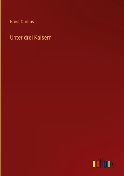 Unter drei Kaisern
