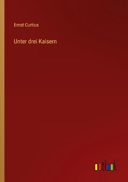 Unter drei Kaisern