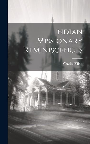 Indian Missionary Reminiscences