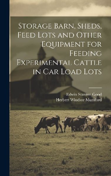 Storage Barn, Sheds, Feed Lots and Other Equipment for Feeding...