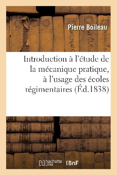 Introduction À l'Étude de la Mécanique Pratique, Écol...