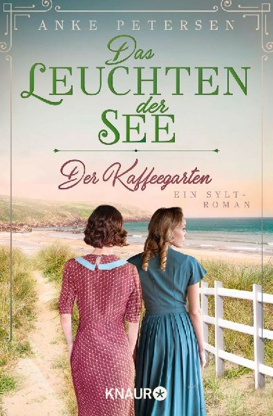 Der Kaffeegarten. Das Leuchten der See
