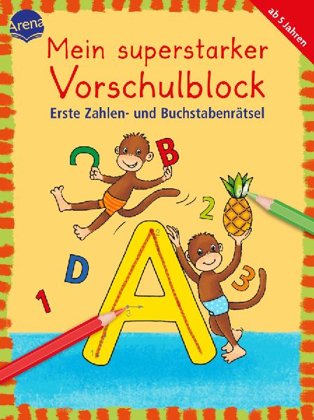 Mein superstarker Vorschulblock. Erste Zahlen- und Buchstabenr...