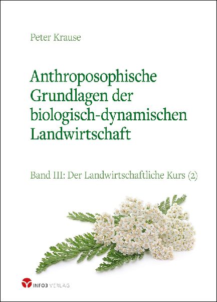 Anthroposophische Grundlagen der biologisch-dynamischen Landwi...