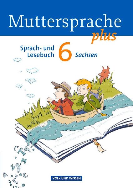 Muttersprache plus 6. Schuljahr. Schülerbuch Sachsen