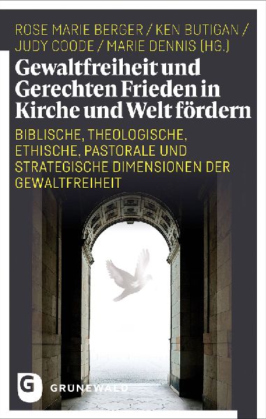 Gewaltfreiheit und Gerechten Frieden in Kirche und Welt fördern