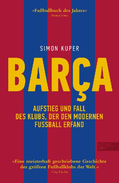 BARCA. Aufstieg und Fall des Klubs, der den modernen Fußball ...