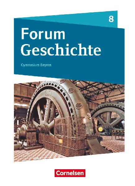 Forum Geschichte 8. Jahrgangsstufe - Gymnasium Bayern - Das la...