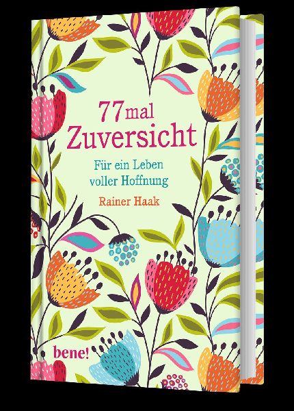77 mal Zuversicht