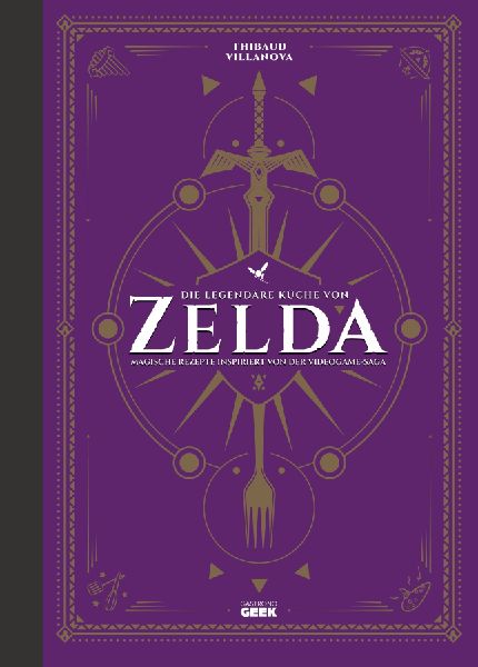 Die legendäre Küche von Zelda - Magische Rezepte inspiriert ...